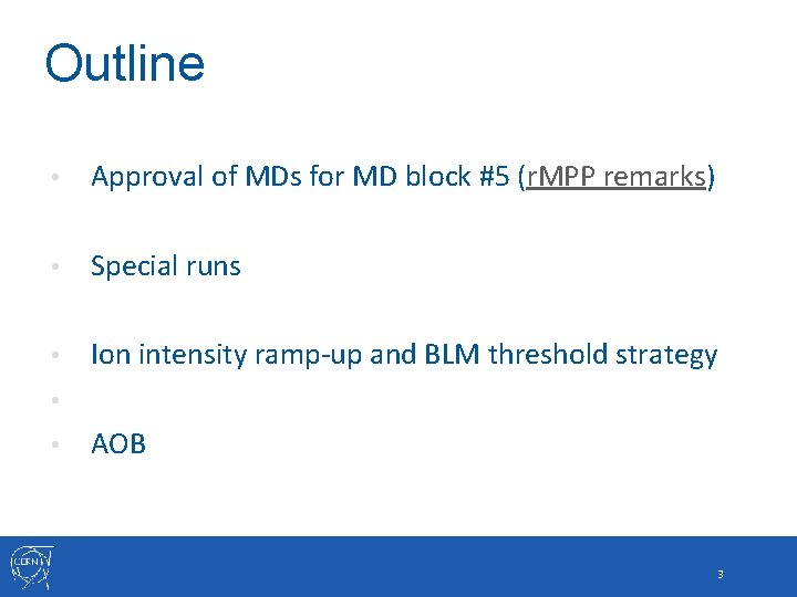 Outline • Approval of MDs for MD block #5 (r. MPP remarks) • Special Outline • Approval of MDs for MD block #5 (r. MPP remarks) • Special