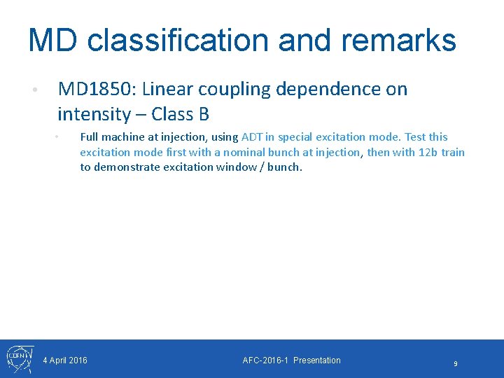 MD classification and remarks • MD 1850: Linear coupling dependence on intensity – Class MD classification and remarks • MD 1850: Linear coupling dependence on intensity – Class