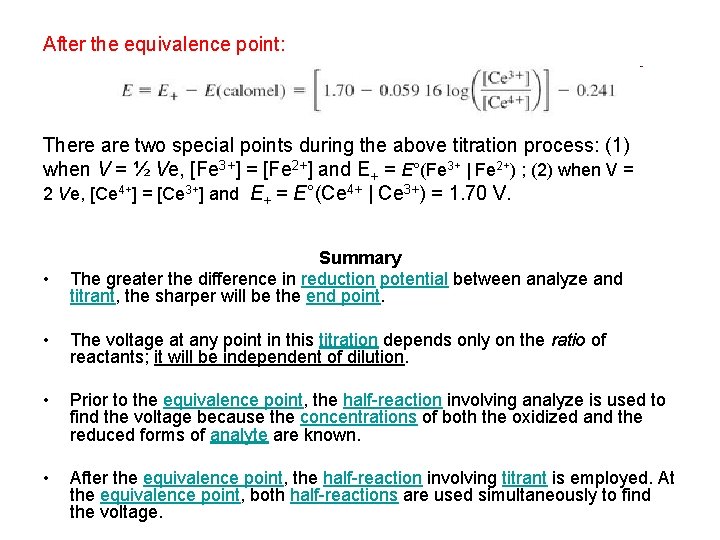 After the equivalence point: There are two special points during the above titration process: