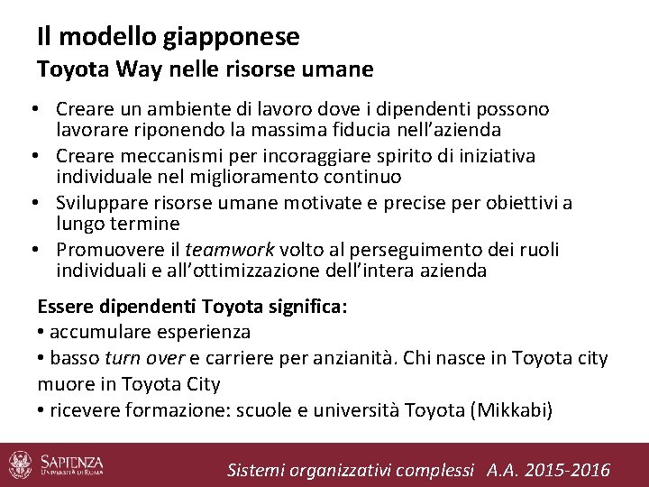 Il modello giapponese Toyota Way nelle risorse umane • Creare un ambiente di lavoro