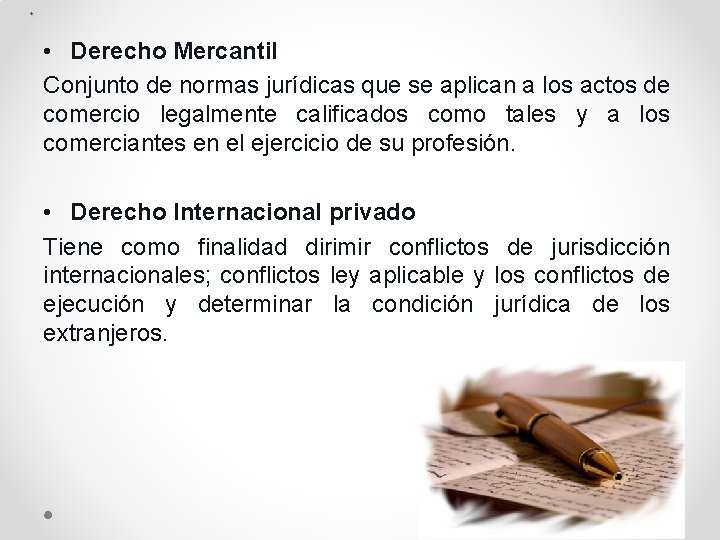 . • Derecho Mercantil Conjunto de normas jurídicas que se aplican a los actos