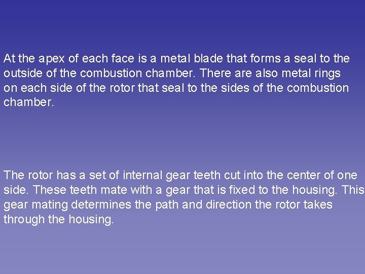 At the apex of each face is a metal blade that forms a seal