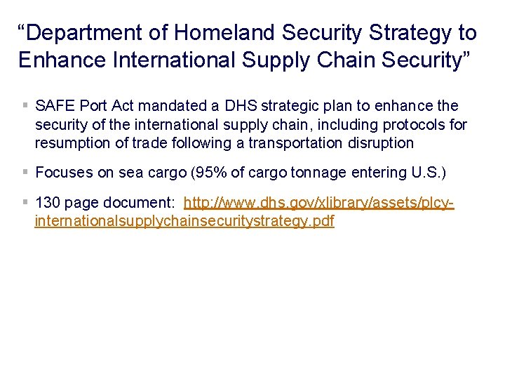 “Department of Homeland Security Strategy to Enhance International Supply Chain Security” § SAFE Port