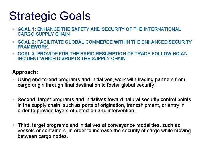 Strategic Goals § GOAL 1: ENHANCE THE SAFETY AND SECURITY OF THE INTERNATIONAL CARGO