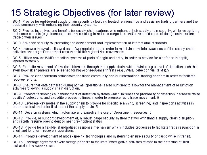 15 Strategic Objectives (for later review) § SO-1: Provide for end-to-end supply chain security