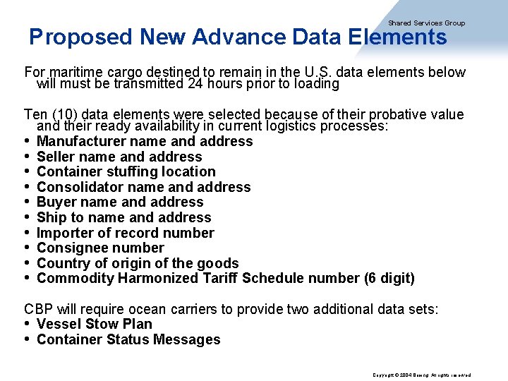 Shared Services Group Proposed New Advance Data Elements For maritime cargo destined to remain