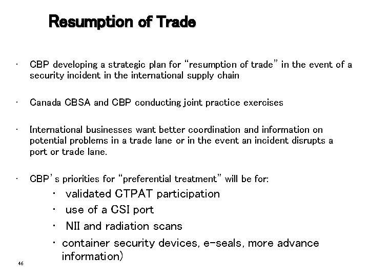 Resumption of Trade • CBP developing a strategic plan for “resumption of trade” in