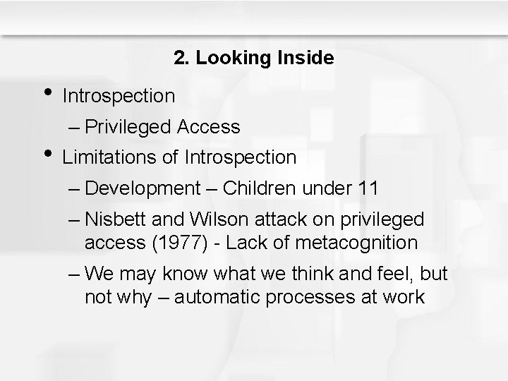 2. Looking Inside • Introspection – Privileged Access • Limitations of Introspection – Development