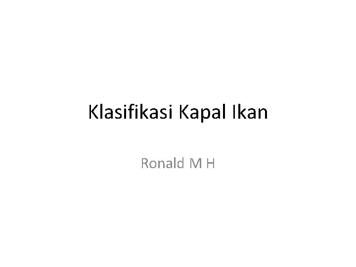 Klasifikasi Kapal Ikan Ronald M H 