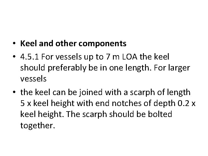  • Keel and other components • 4. 5. 1 For vessels up to