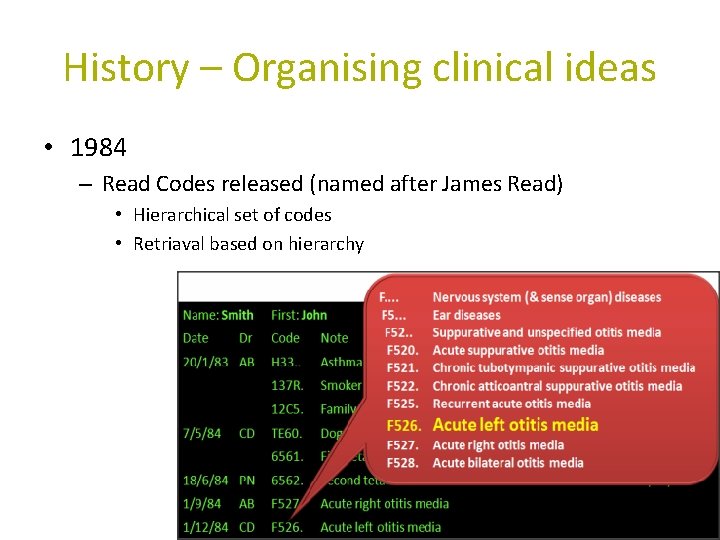 History – Organising clinical ideas • 1984 – Read Codes released (named after James History – Organising clinical ideas • 1984 – Read Codes released (named after James