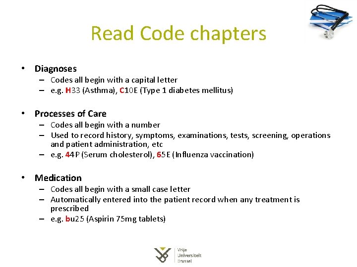 Read Code chapters • Diagnoses – Codes all begin with a capital letter – Read Code chapters • Diagnoses – Codes all begin with a capital letter –