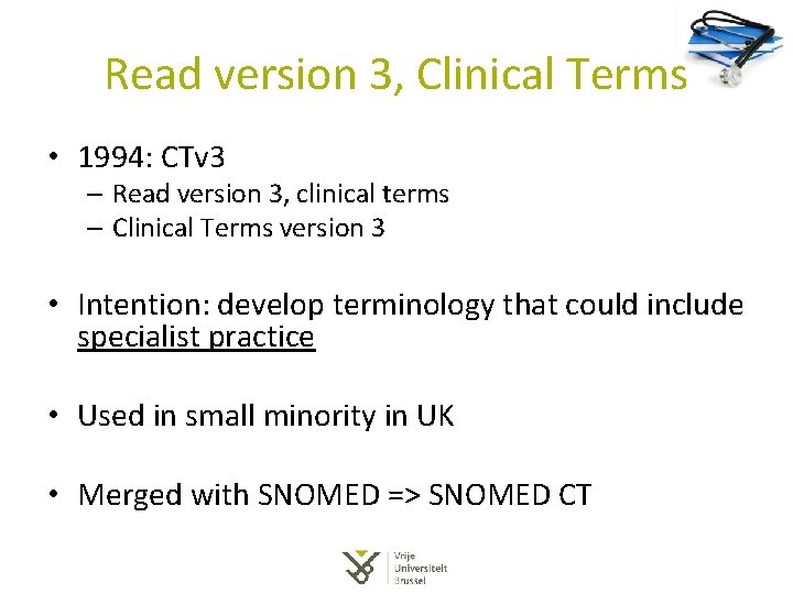 Read version 3, Clinical Terms • 1994: CTv 3 – Read version 3, clinical Read version 3, Clinical Terms • 1994: CTv 3 – Read version 3, clinical