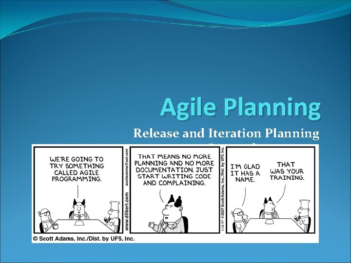 Agile Planning Release and Iteration Planning September 13, 2008 
