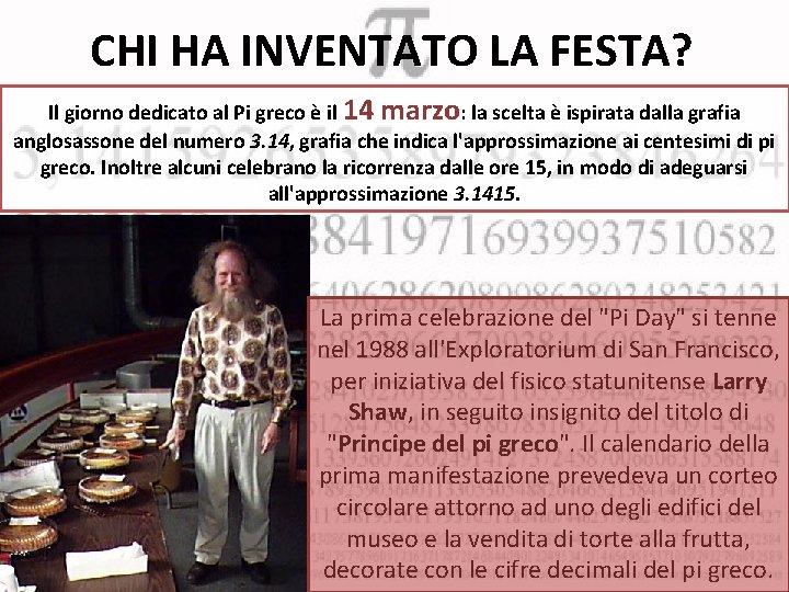 CHI HA INVENTATO LA FESTA? Il giorno dedicato al Pi greco è il 14