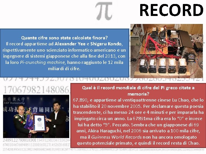 RECORD Quante cifre sono state calcolate finora? Il record appartiene ad Alexander Yee e