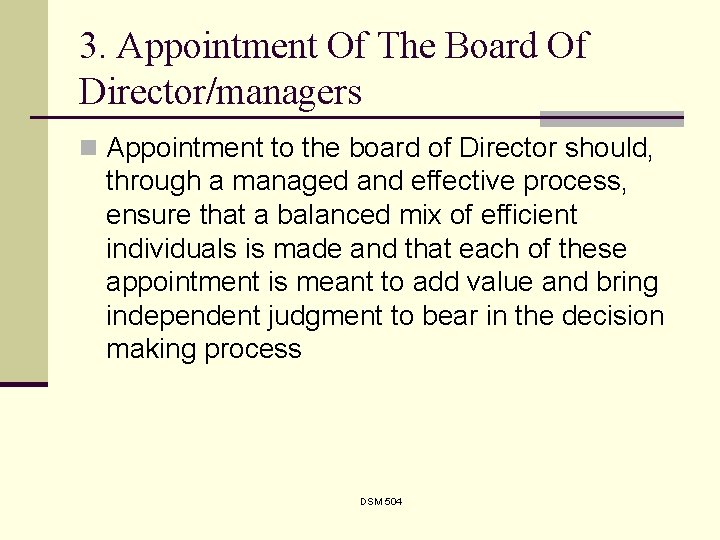 3. Appointment Of The Board Of Director/managers n Appointment to the board of Director