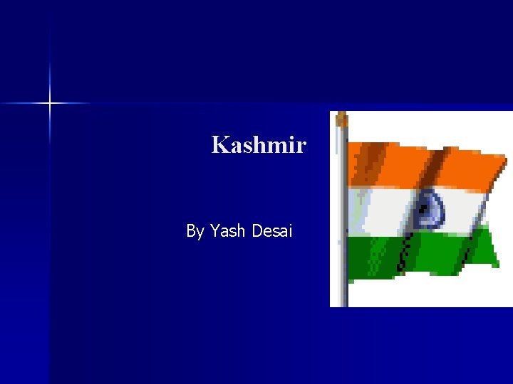 Kashmir By Yash Desai 