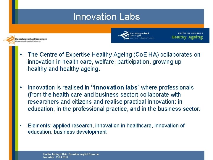 Innovation Labs • The Centre of Expertise Healthy Ageing (Co. E HA) collaborates on