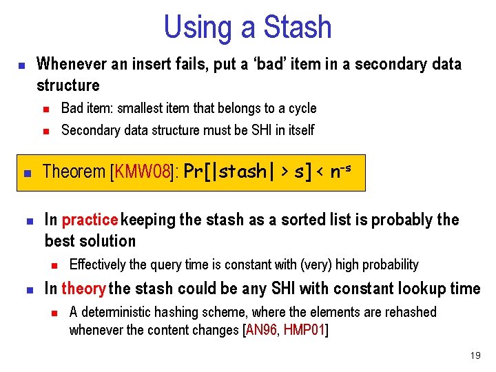 Using a Stash Whenever an insert fails, put a ‘bad’ item in a secondary