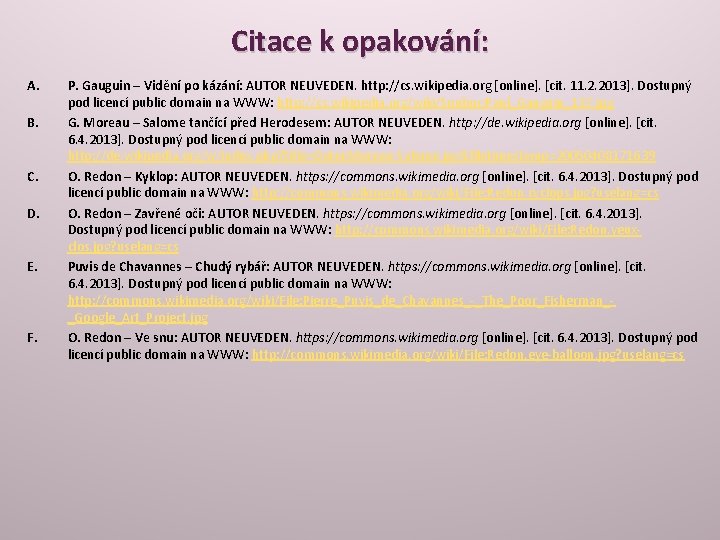 Citace k opakování: A. B. C. D. E. F. P. Gauguin – Vidění po