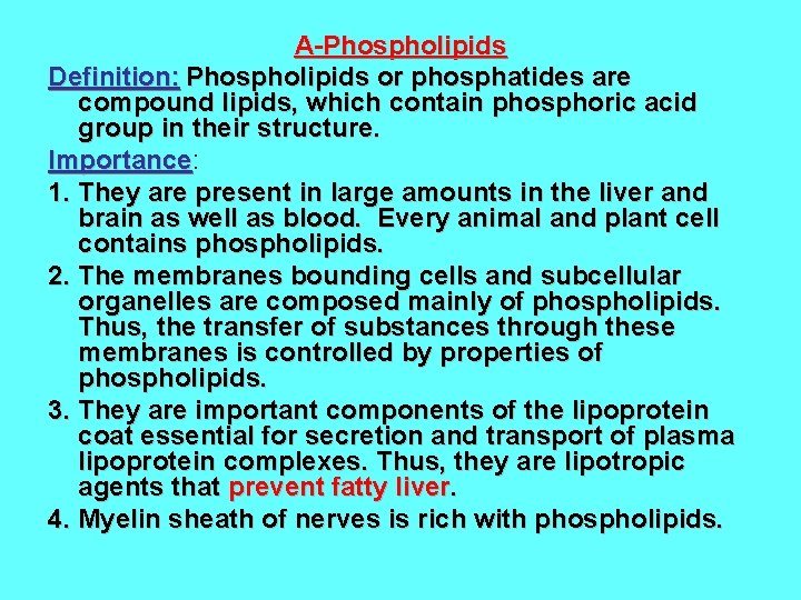 A-Phospholipids Definition: Phospholipids or phosphatides are compound lipids, which contain phosphoric acid group in