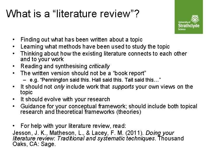 What is a “literature review”? • Finding out what has been written about a