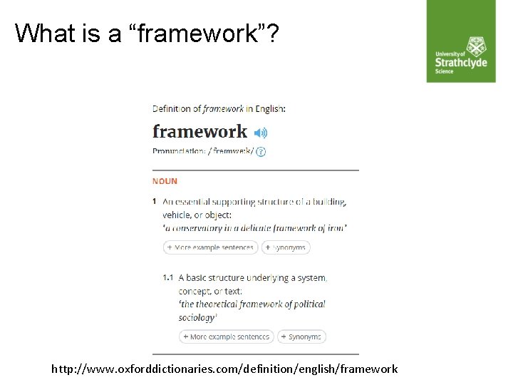 What is a “framework”? http: //www. oxforddictionaries. com/definition/english/framework 
