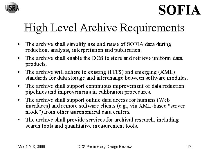 SOFIA High Level Archive Requirements • The archive shall simplify use and reuse of