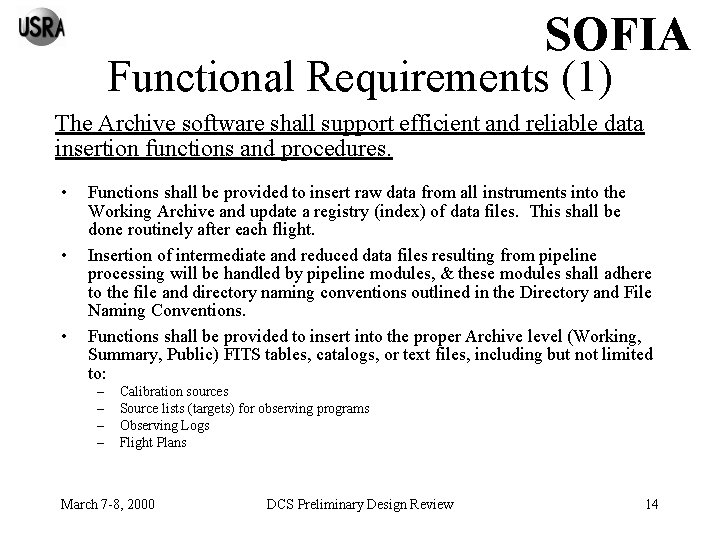 SOFIA Functional Requirements (1) The Archive software shall support efficient and reliable data insertion