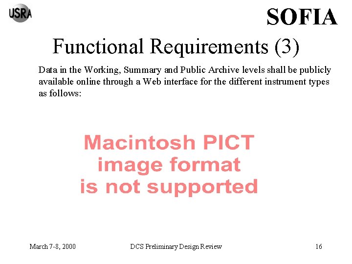 SOFIA Functional Requirements (3) Data in the Working, Summary and Public Archive levels shall