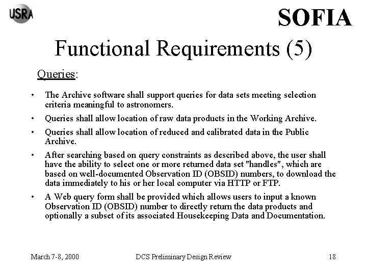 SOFIA Functional Requirements (5) Queries: • • • The Archive software shall support queries