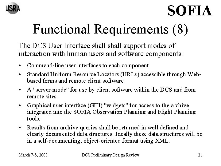 SOFIA Functional Requirements (8) The DCS User Interface shall support modes of interaction with