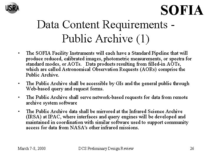 SOFIA Data Content Requirements Public Archive (1) • The SOFIA Facility Instruments will each