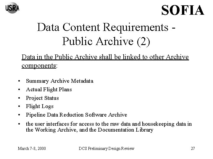 SOFIA Data Content Requirements Public Archive (2) Data in the Public Archive shall be