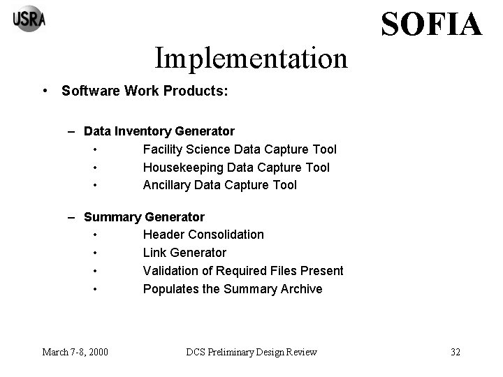 Implementation SOFIA • Software Work Products: – Data Inventory Generator • Facility Science Data