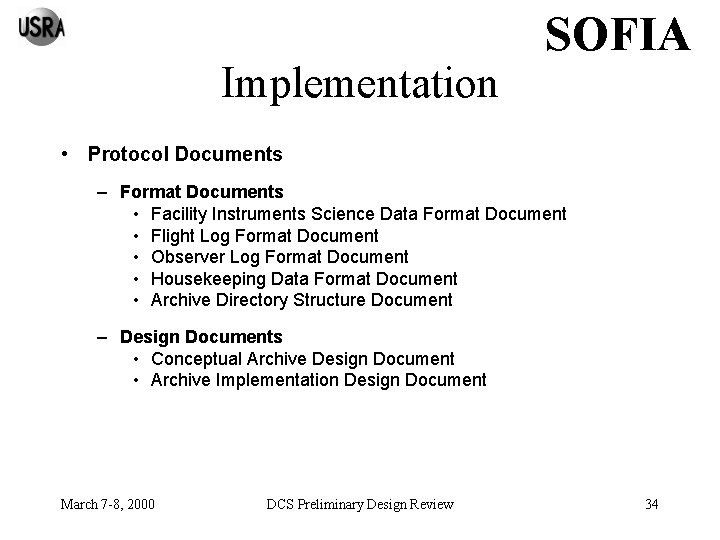 Implementation SOFIA • Protocol Documents – Format Documents • Facility Instruments Science Data Format