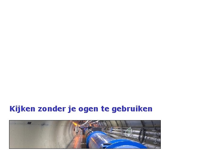 Kijken zonder je ogen te gebruiken 