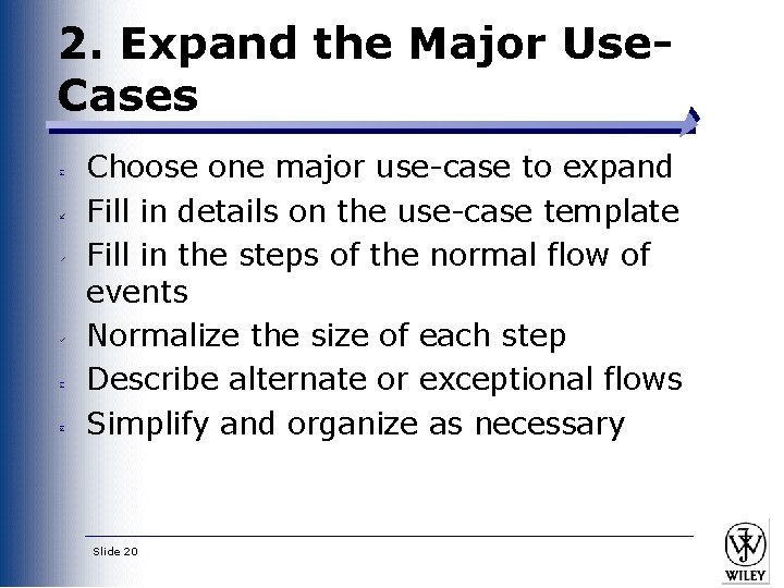 2. Expand the Major Use. Cases Choose one major use-case to expand Fill in