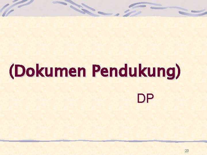 (Dokumen Pendukung) Pendukung DP 29 (Dokumen Pendukung) Pendukung DP 29