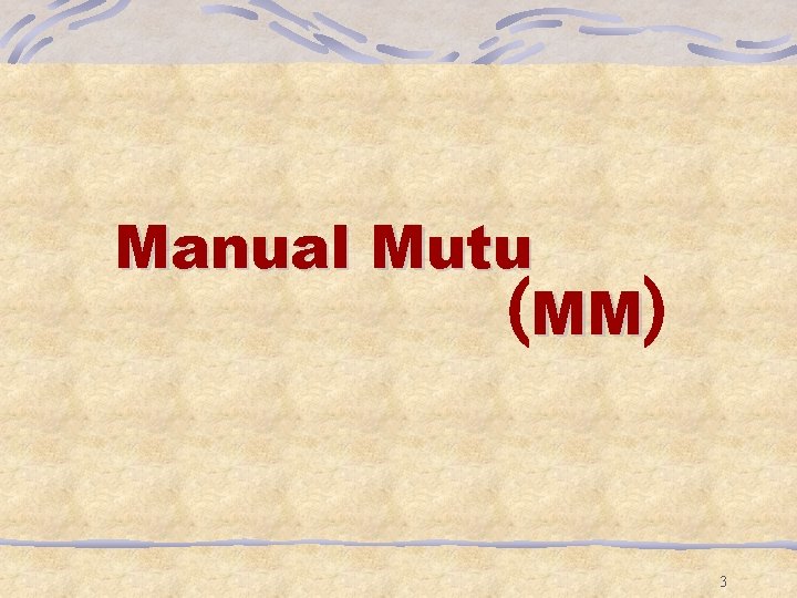 Manual Mutu (MM) 3 Manual Mutu (MM) 3
