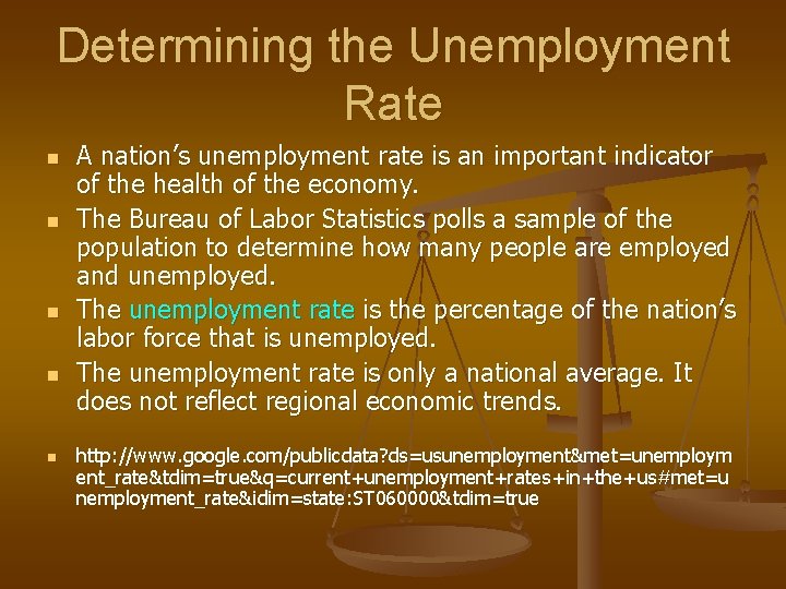Determining the Unemployment Rate n n n A nation’s unemployment rate is an important