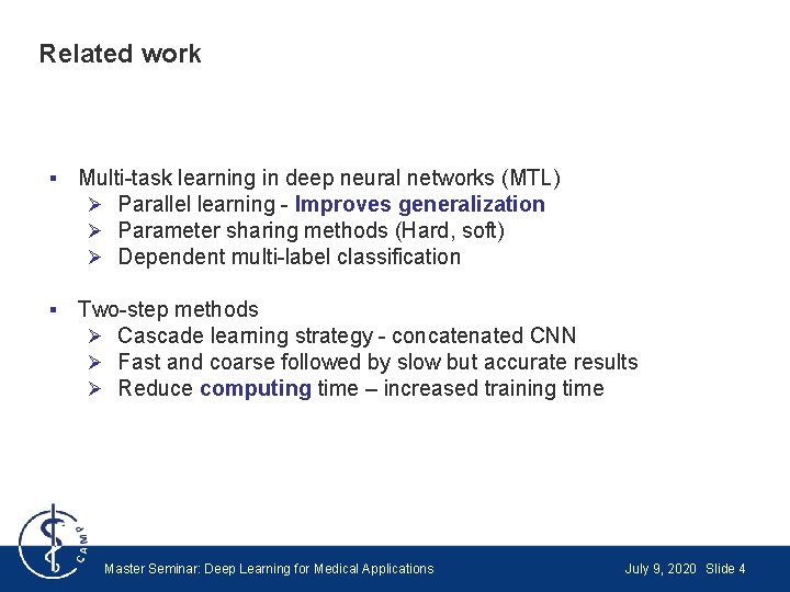 Related work § Multi-task learning in deep neural networks (MTL) Ø Parallel learning -