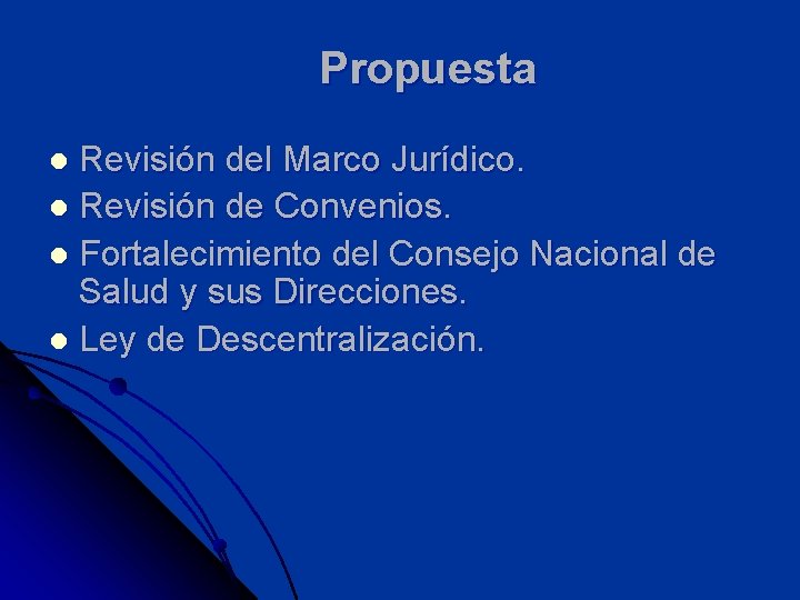 Propuesta Revisión del Marco Jurídico. l Revisión de Convenios. l Fortalecimiento del Consejo Nacional Propuesta Revisión del Marco Jurídico. l Revisión de Convenios. l Fortalecimiento del Consejo Nacional