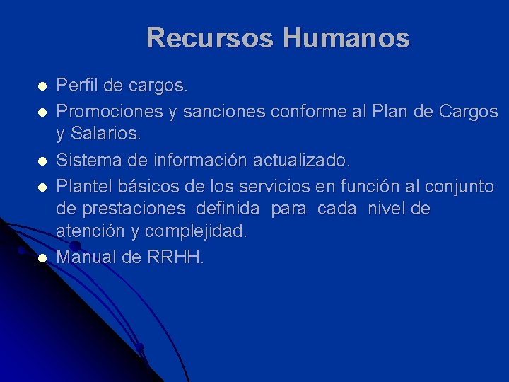 Recursos Humanos l l l Perfil de cargos. Promociones y sanciones conforme al Plan Recursos Humanos l l l Perfil de cargos. Promociones y sanciones conforme al Plan