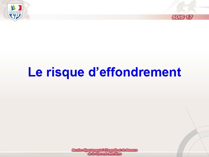 Le risque d’effondrement 