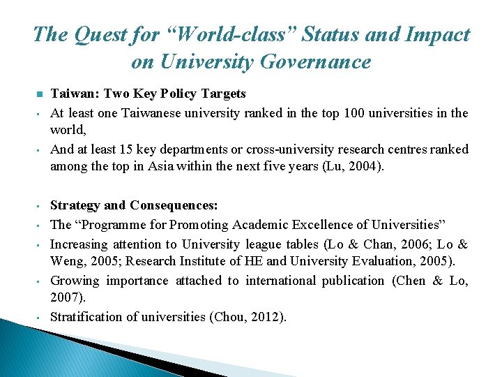 The Quest for “World-class” Status and Impact on University Governance n • • Taiwan: