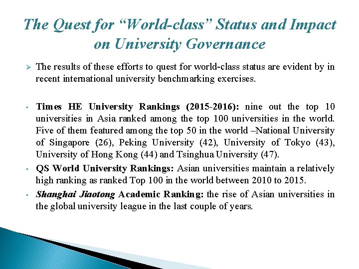 The Quest for “World-class” Status and Impact on University Governance Ø The results of