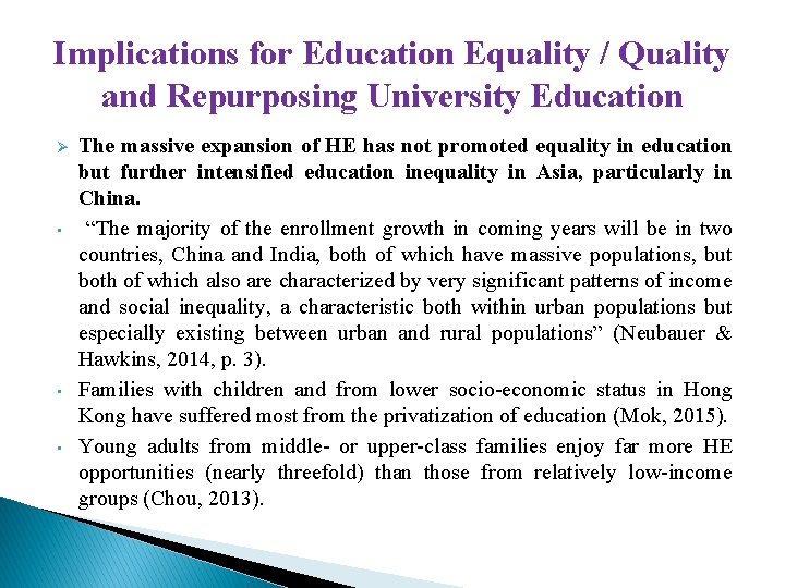 Implications for Education Equality / Quality and Repurposing University Education Ø • • •