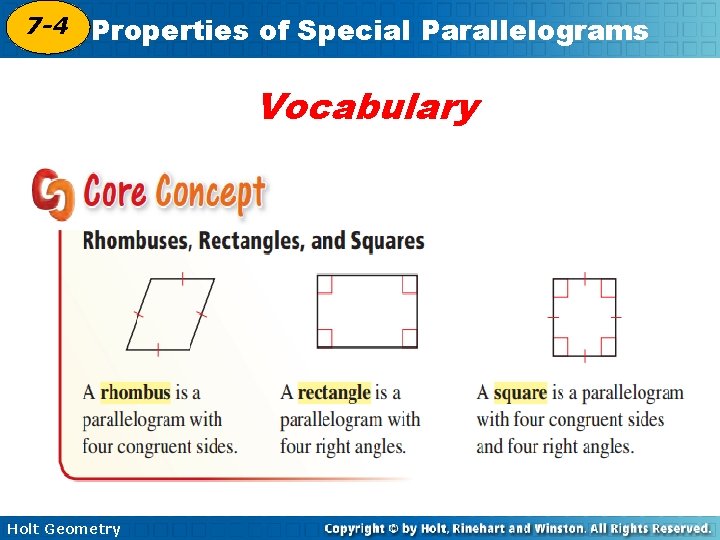 7 -4 Properties of Special Parallelograms 6 -4 Vocabulary Holt Geometry 